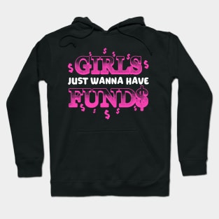 Entrepreneur Gifts Girls just wanna have funds Hoodie